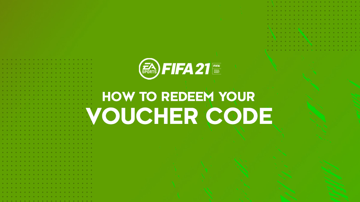How to Redeem Your FIFA 21 Voucher Code – FIFPlay